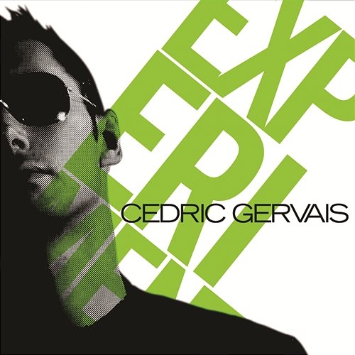 Experiment Cedric Gervais