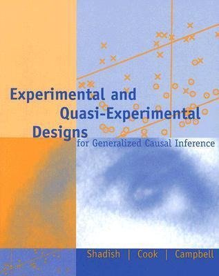 Experimental and Quasi-Experimental Designs for Generalized Causal Inference Campbell Donald T., Cook Thomas D., Shadish William R.