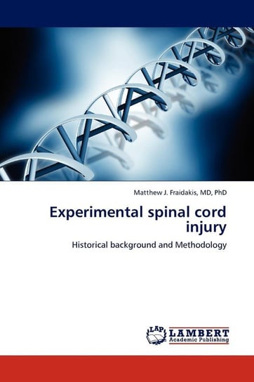 Experimental spinal cord injury Fraidakis MD PhD Matthew J.