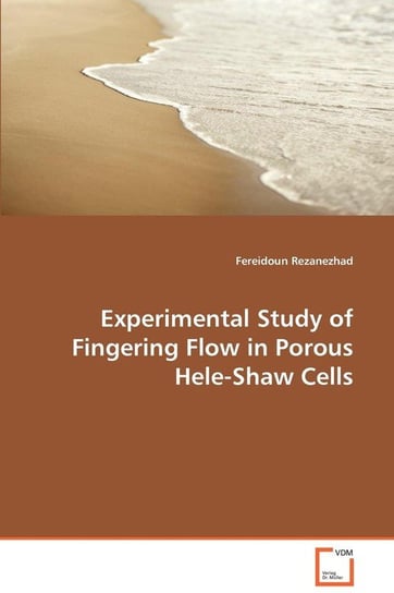 Experimental Study of Fingering Flow in Porous Hele-Shaw Cells Rezanezhad Fereidoun