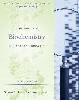 Experiments in Biochemistry Farrell Shawn O., Taylor Lynn