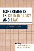 Experiments in Criminology and Law Horne Christine