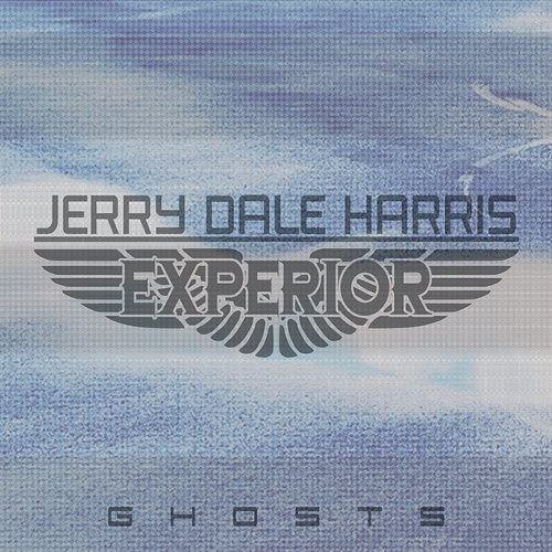 Experior: Ghosts Jerry Dale Harris