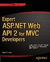 Expert ASP.NET Web API 2 for MVC Developers Freeman Adam