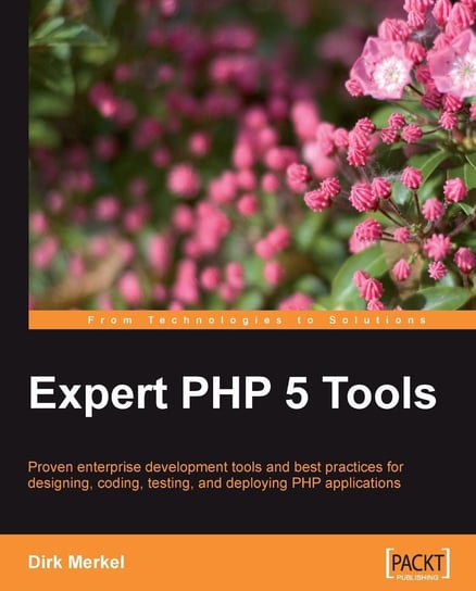 Expert PHP 5 Tools Merkel Dirk