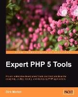 Expert PHP 5 Tools Merkel Dirk