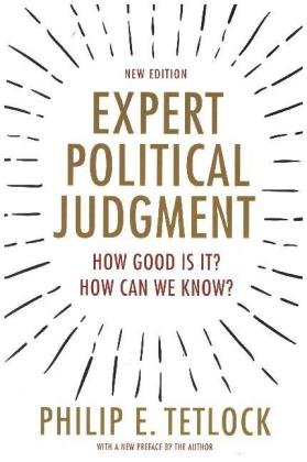 Expert Political Judgment Tetlock Philip E.