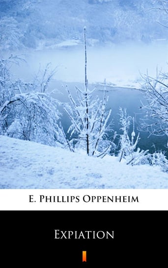 Expiation Edward Phillips Oppenheim