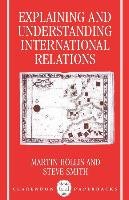 Explaining and Understanding International Relations Hollis Martin, Smith Steve