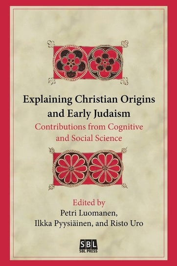 Explaining Christian Origins and Early Judaism Pyysiäinen Ilkka