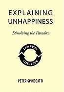 Explaining Unhappiness Spinogatti Peter