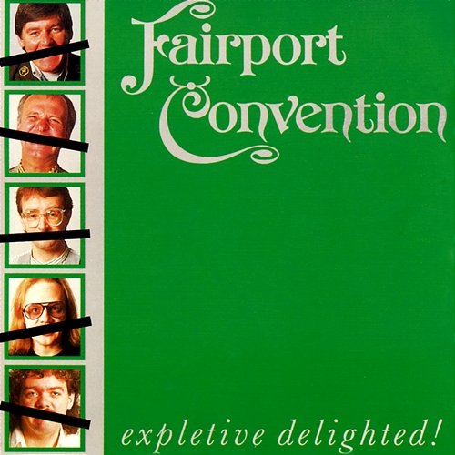 Expletive Delighted! Fairport Convention