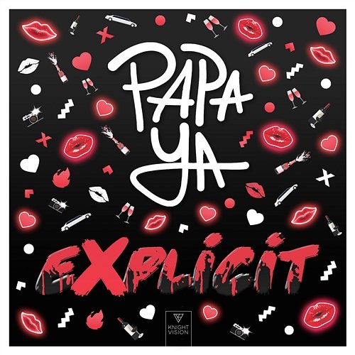 Explicit Papa Ya