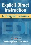 Explicit Direct Instruction for English Learners Hollingsworth John R., Ybarra Silvia E.