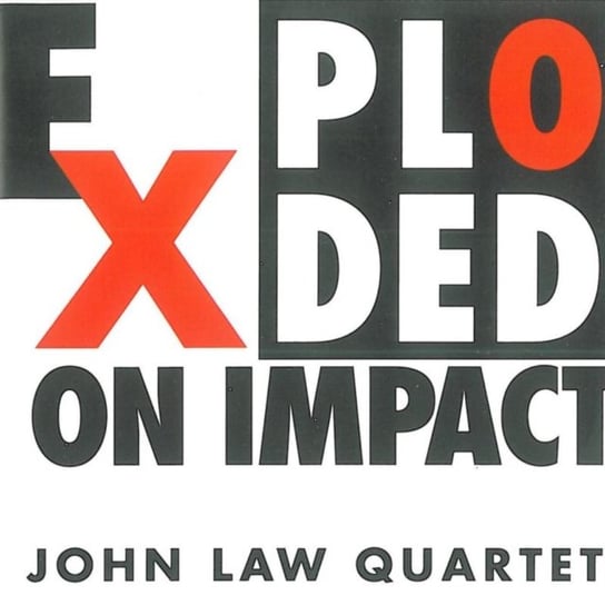 Exploded On Impact John Law Quartet