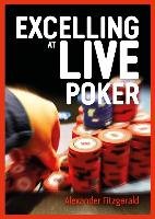 Exploitative Play in Live Poker Fitzgerald Alexander