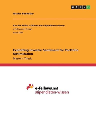 Exploiting Investor Sentiment for Portfolio Optimization Banholzer Nicolas