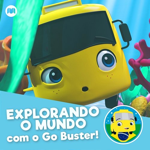 Explorando o Mundo com o Go Buster! Little Baby Bum em Português, Go Buster em Português