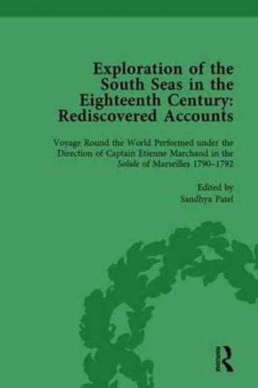 Exploration of the South Seas in the Eighteenth Century: Rediscovered Accounts, Volume II: Voyage Ro Opracowanie zbiorowe