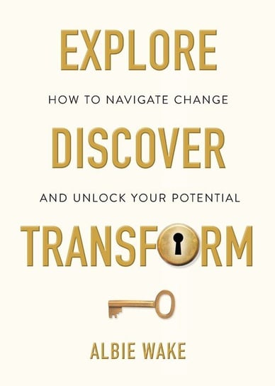 Explore, Discover, Transform Wake Albie