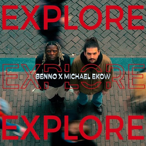 Explore (Keep Me From You) Michael Ekow & Benno