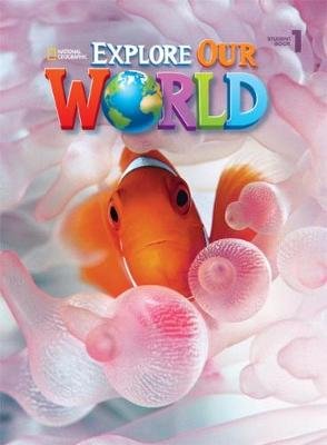 Explore Our World 1 Student Book Pinkley Diane