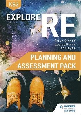 Explore RE for Key Stage 3 Planning and Assessment Pack Steve Clarke
