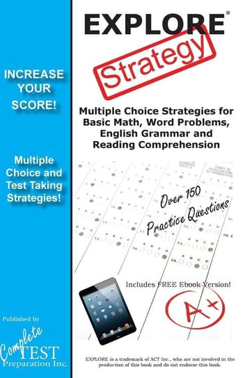 EXPLORE Test Strategy Complete Test Preparation Inc.