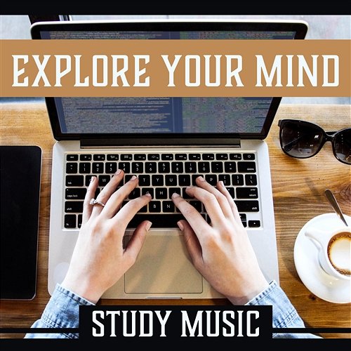 Explore Your Mind – Study Music: Improve Memory Skills, Evening Reading, Easy Learning, Creativity Techniques, Boost Your Thinking Improving Concentration Music Zone