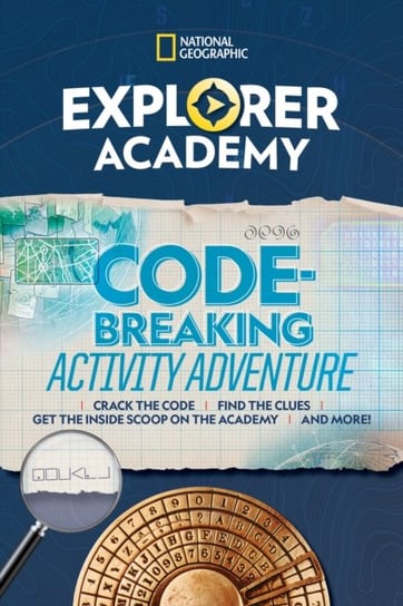 Explorer Academy Codebreaking Adventure. Volume 1 Opracowanie zbiorowe