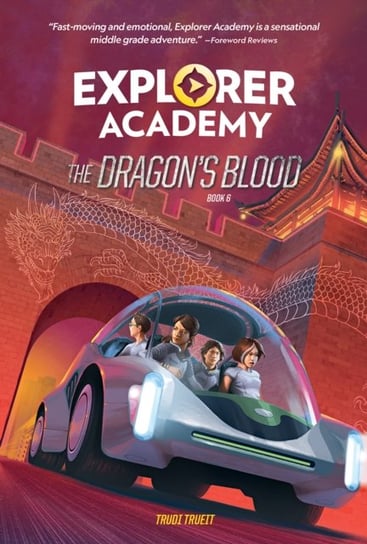 Explorer Academy. The Dragons Blood (Book 6) Opracowanie zbiorowe