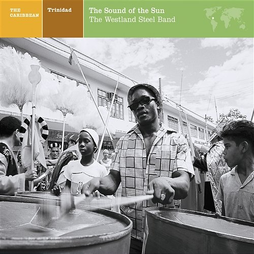 EXPLORER SERIES: CARIBBEAN - Trinidad: The Sound of the Sun / The Westland Steel Band Nonesuch Explorer Series