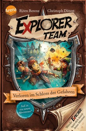 Explorer Team. Verloren im Schloss der Gefahren Arena