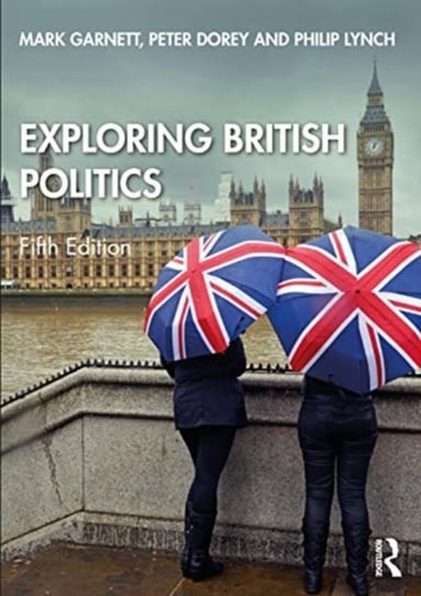 Exploring British Politics Opracowanie zbiorowe