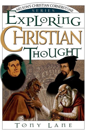 Exploring Christian Thought Thomas Nelson Publishers