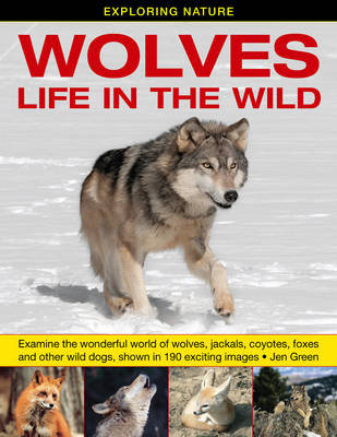 Exploring Nature: Wolves - Life in the Wild Green Jen