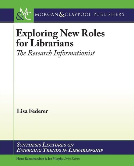 Exploring New Roles for Librarians Lisa Federer