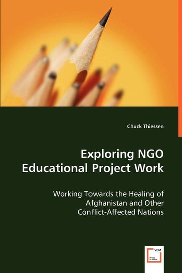 Exploring NGO Educational Project Work Thiessen Chuck