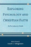 Exploring Psychology and Christian Faith Tellinghuisen Donald J., Moes Paul