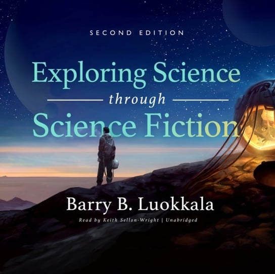 Exploring Science through Science Fiction Luokkala Barry B.