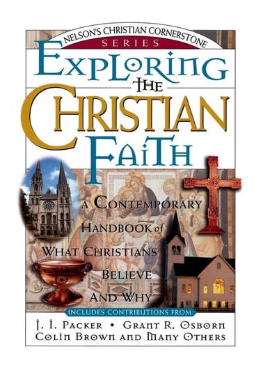 Exploring the Christian Faith Packer J. I.