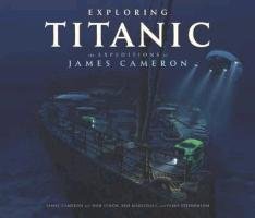 Exploring the Deep: The Titanic Expeditions Cameron James