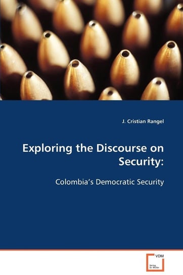 Exploring the Discourse on Security Rangel J. Cristian