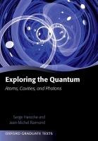 Exploring the Quantum Haroche Serge, Raimond Jean-Michel