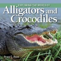 Exploring the World of Alligators and Crocodiles Read Tracy