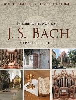 Exploring the World of J. S. Bach Marshall Robert L., Marshall Traute M.