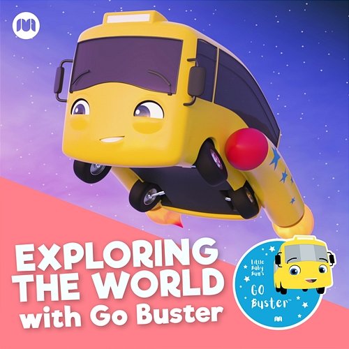 Exploring the World with Go Buster Little Baby Bum Nursery Rhyme Friends, Go Buster!