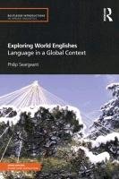 Exploring World Englishes Seargeant Philip