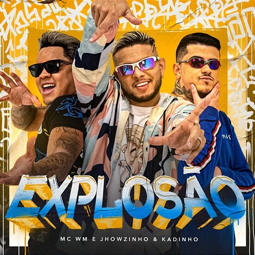 Explosão MC WM e MC's Jhowzinho & Kadinho