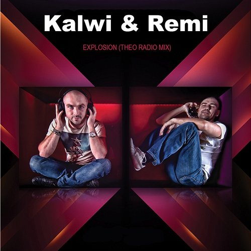 Explosion (Theo Radio Mix) Kalwi & Remi